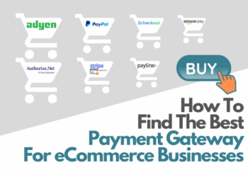 7 Best Payment Gateways for eCommerce Businesses (2021 Guide)