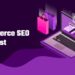 45 eCommerce SEO Checklist | eCommerce SEO Guide [2023]